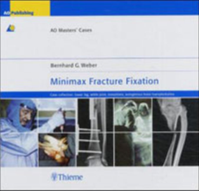Minimax Fracture Fixation (Bernhard G. Weber)