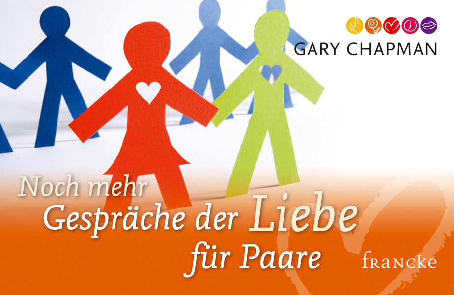 Noch mehr Gespräche der Liebe für Paare (Gary Chapman)