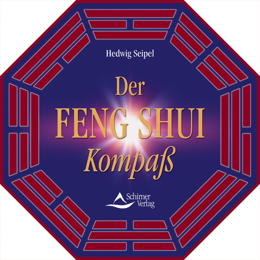 Der Feng Shui Kompass (Hedwig Seipel)