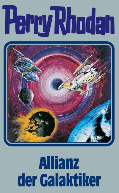 Perry Rhodan - Allianz der Galaktiker (William Voltz)