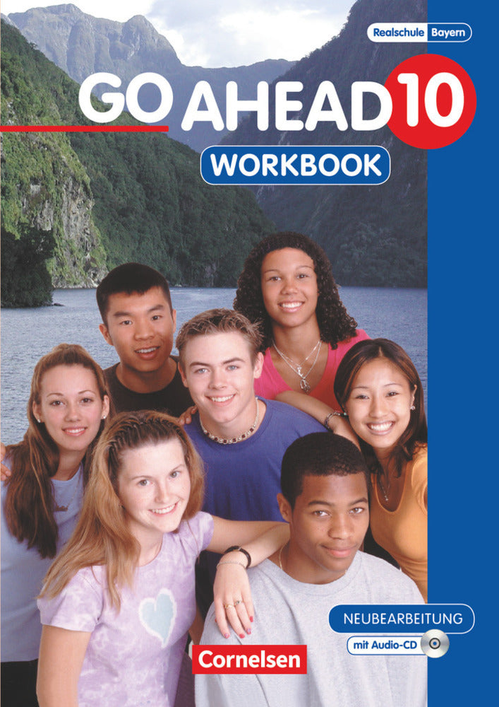 Go Ahead - Sechsstufige Realschule in Bayern - 10. Jahrgangsstufe (Elke Zahn)