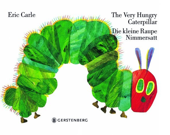 The Very Hungry Caterpillar - Die kleine Raupe Nimmersatt (Eric Carle)