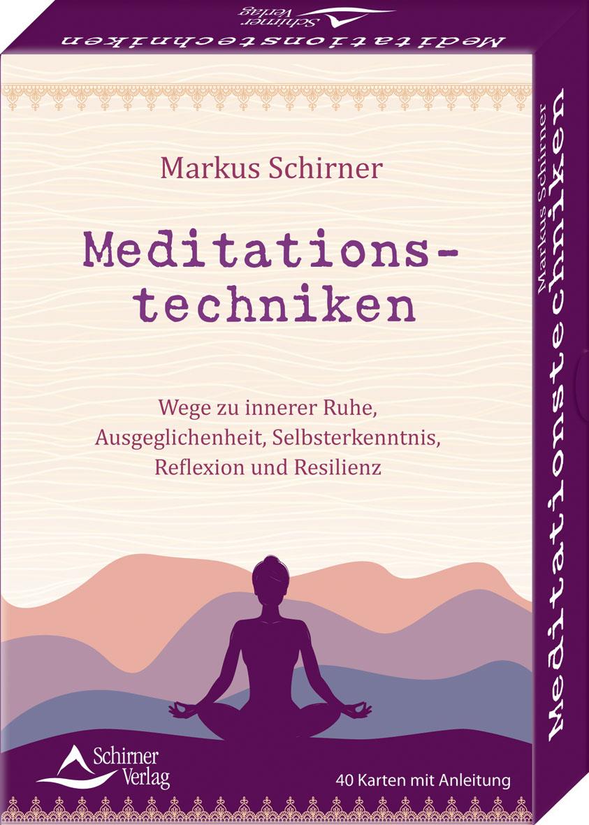 Schirner Meditationstechniken- Wege zu innerer Ruhe, Ausgeglichenheit, Selbsterkenntnis, Reflexion und (Deutsch, 2021, Markus Schirner)