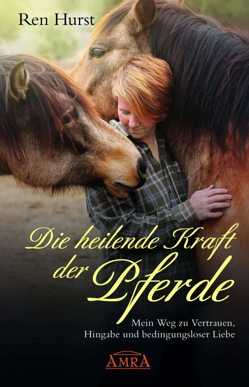 Amra Die heilende Kraft der Pferde (Deutsch, 2018, Ren Hurst)