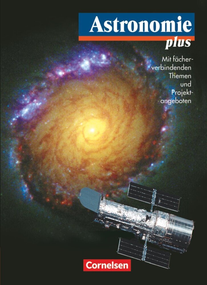 Astronomie plus - Für die Sekundarstufe I und II (Udo Backhaus)