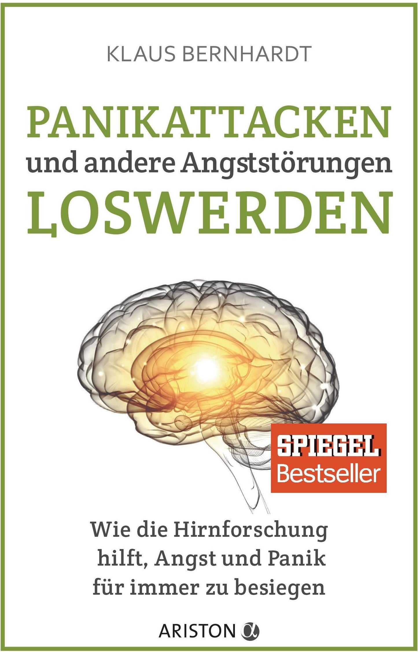 Ariston Panikattacken und andere Angststörungen loswerden (Deutsch, 2017, Klaus Bernhardt)