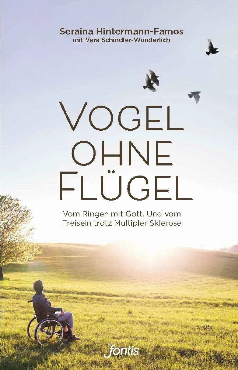 fontis Vogel ohne Flügel (Deutsch, 2023, Vera Schindler-Wunderlich, Seraina Hintermann-Famos)