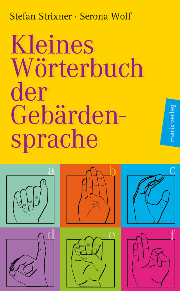 Kleines Wörterbuch der Gebärdensprache (Stefan Strixner)