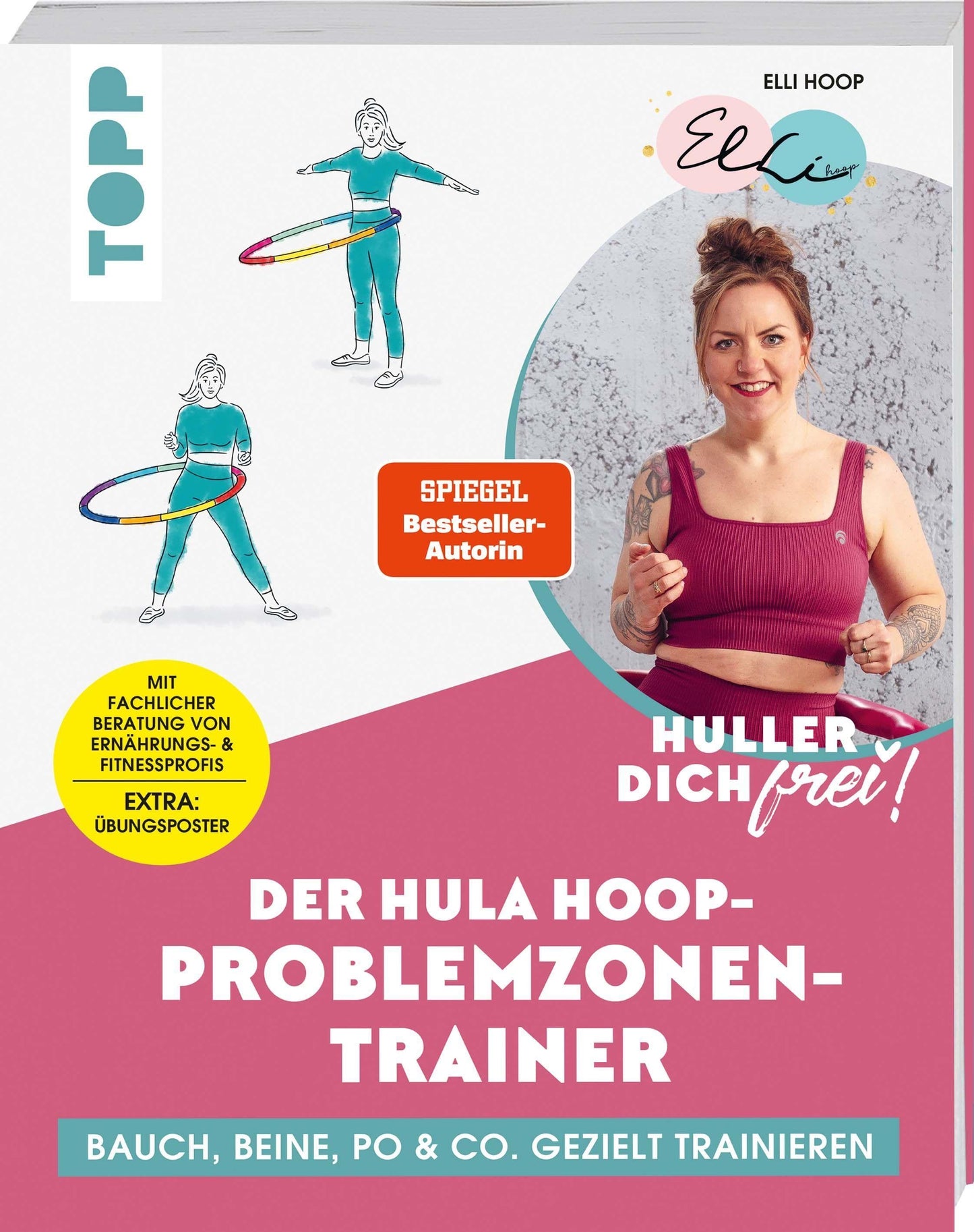 Frech Huller dich frei! Der Hula Hoop Problemzonen-Trainer. SPIEGEL Bestseller-Autorin (Deutsch, 2021, Elli Hoop)