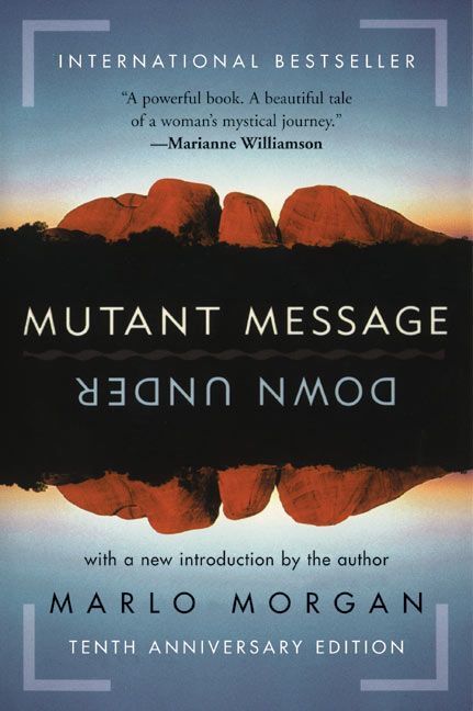 Mutant Message Down Under (Marlo Morgan)