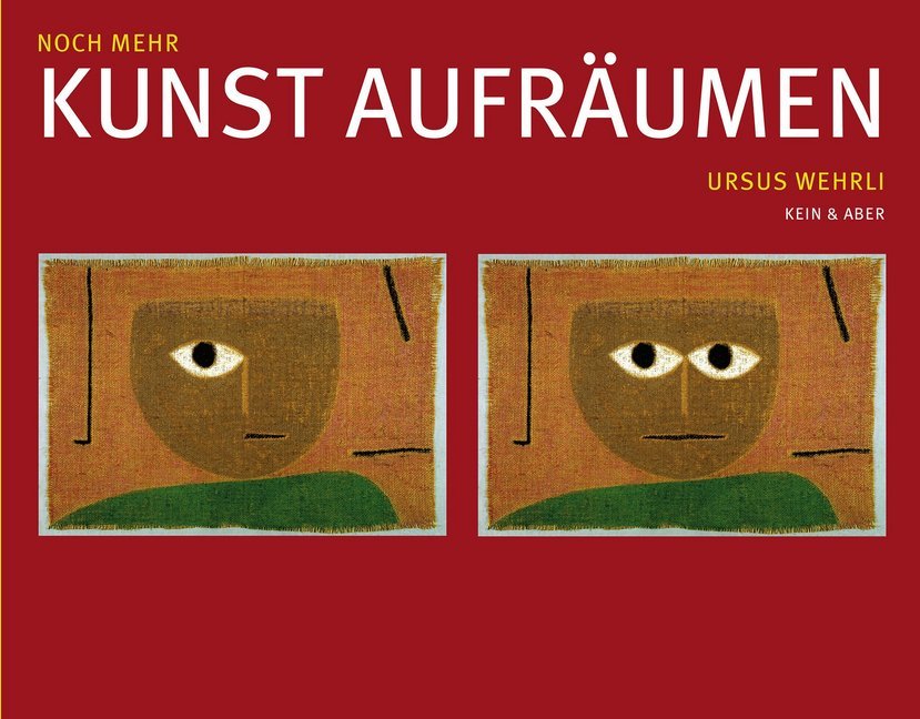 Noch mehr Kunst aufräumen (Ursus Wehrli)