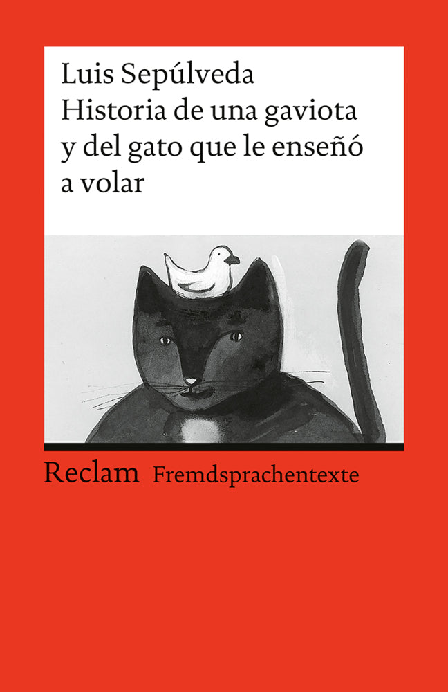 Historia de una gaviota y del gato que le enseñó a volar (Luis Sepúlveda)