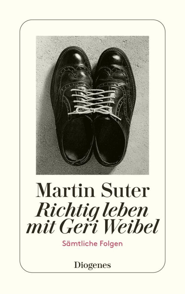 Richtig leben mit Geri Weibel (Martin Suter)