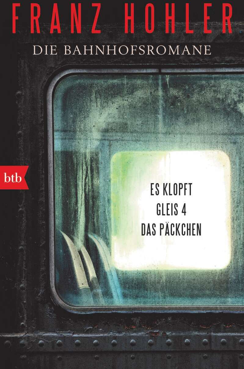 btb Die Bahnhofsromane (Deutsch, 2023, Franz Hohler)