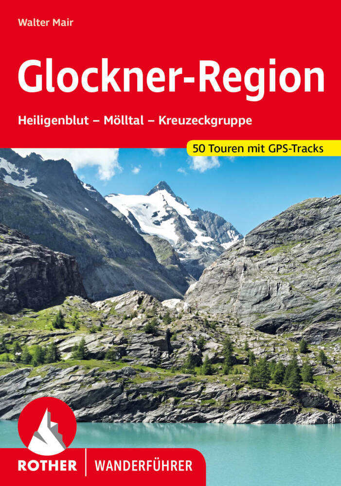 Rother Wanderführer Glockner-Region (Walter Mair)