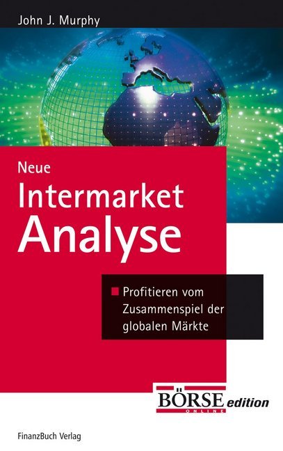 Neue Intermarket-Analyse (John J. Murphy)