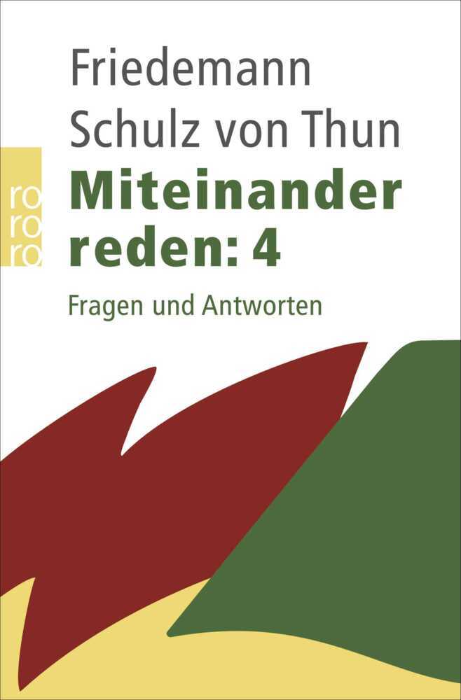 Miteinander reden.Tl.4 (Friedemann Schulz Von Thun)