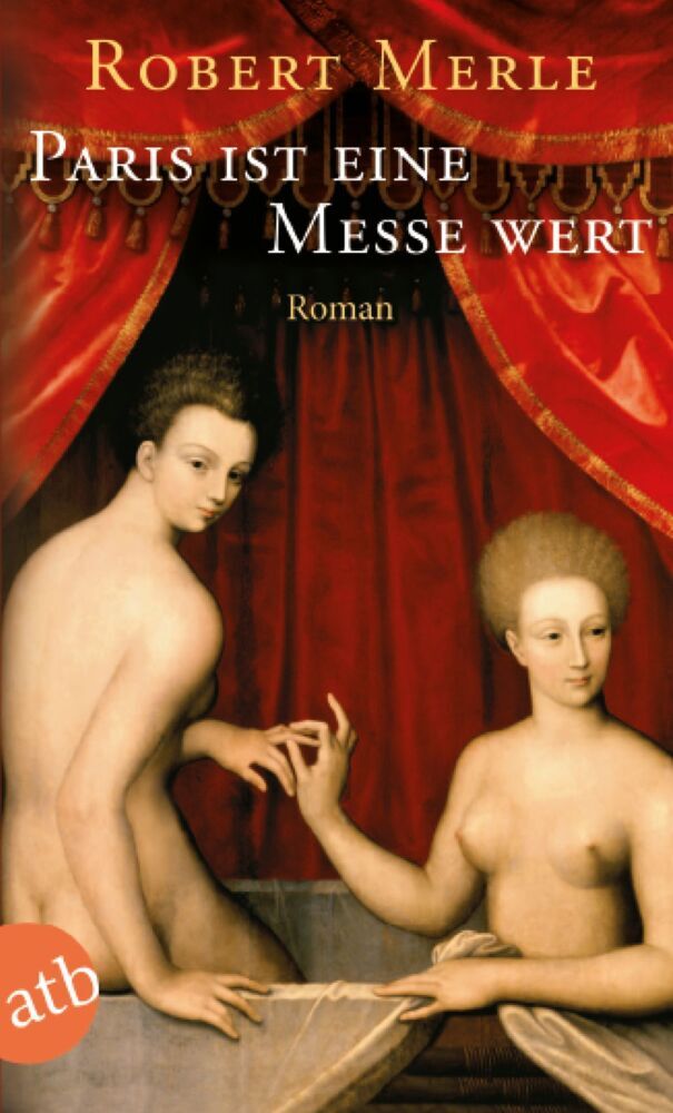 Paris ist eine Messe wert (Robert Merle)