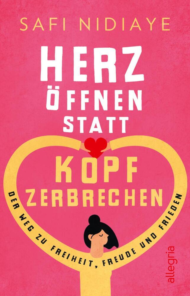 Herz öffnen statt Kopf zerbrechen (Safi Nidiaye)