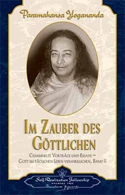 Im Zauber des Göttlichen (Paramahansa Yogananda)