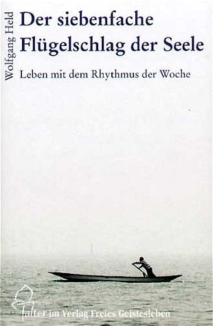 Der siebenfache Flügelschlag der Seele (Wolfgang Held)