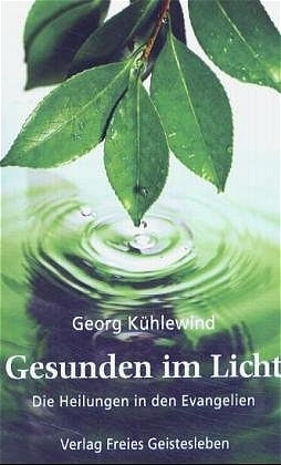 Gesunden im Licht (Georg Kühlewind)
