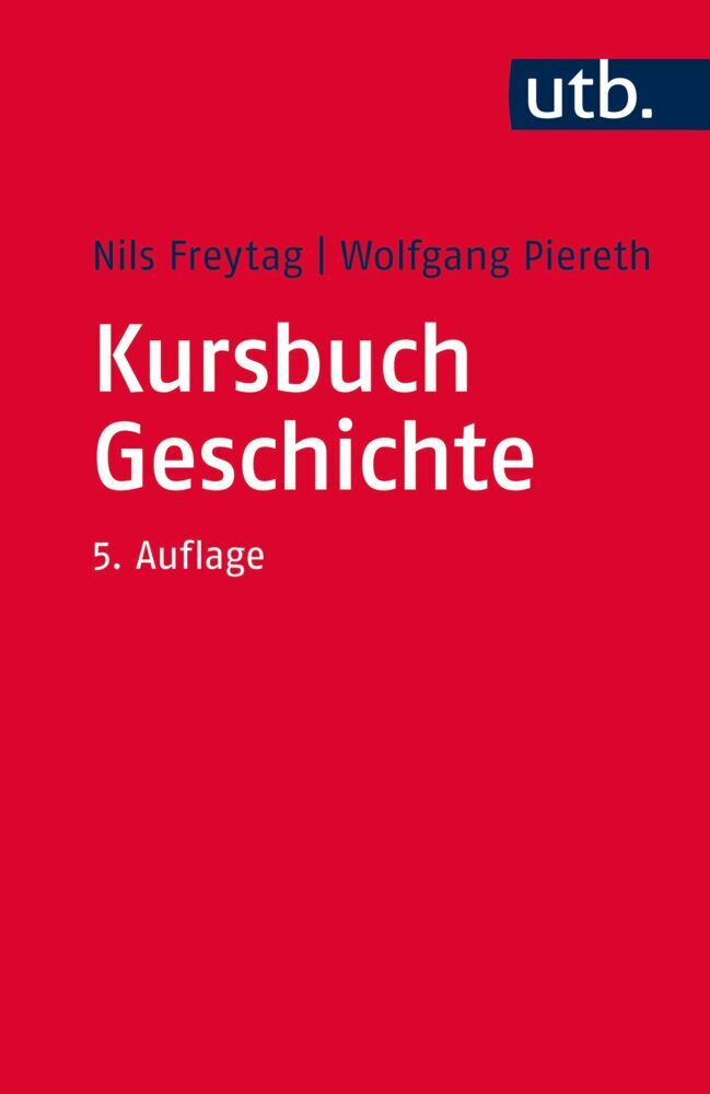 Kursbuch Geschichte (Nils Freytag)