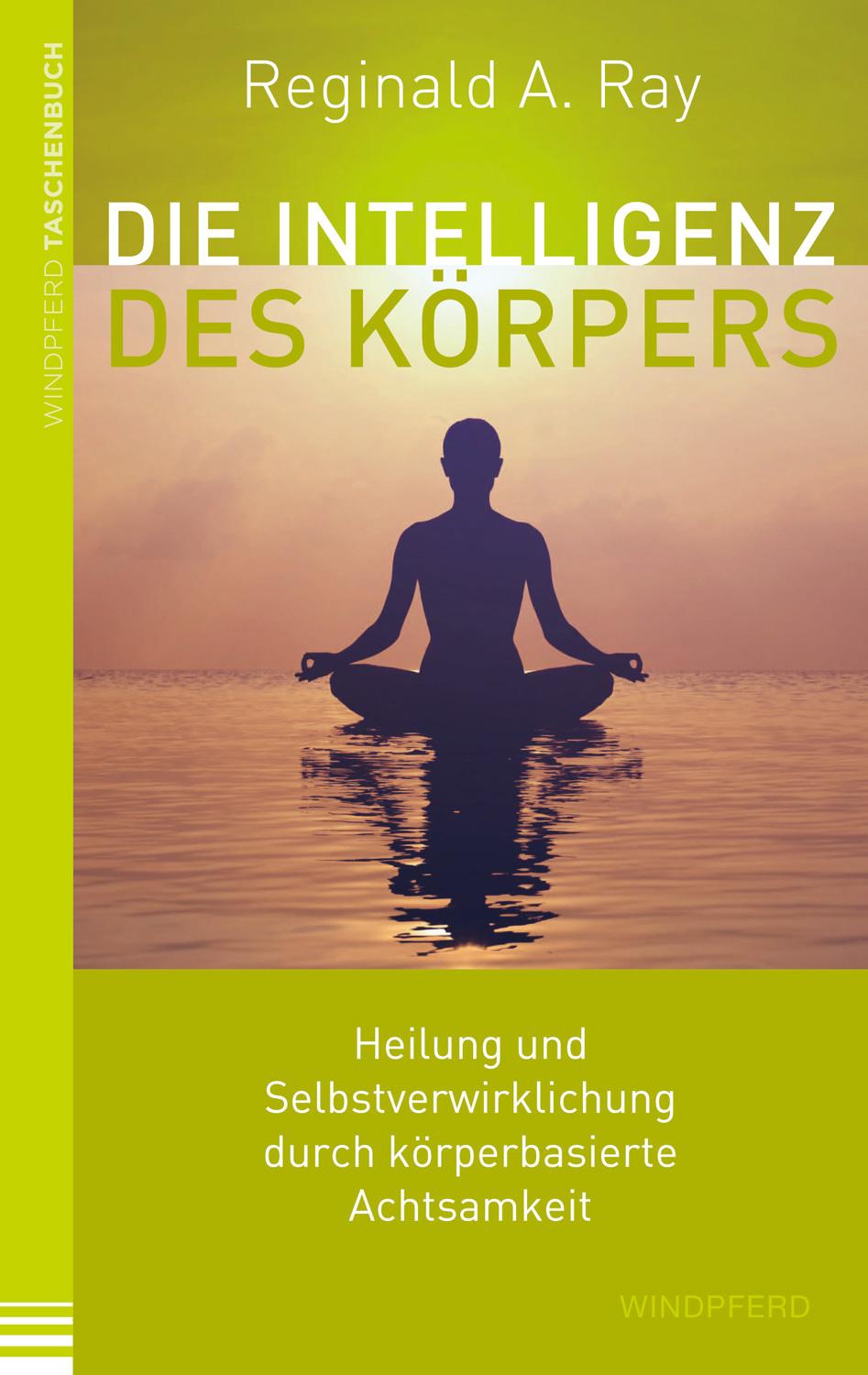 Windpferd Die Intelligenz des Körpers (Deutsch, 2017, Reginald A. Ray)
