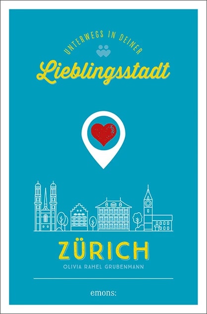Emons Zürich. Unterwegs in deiner Lieblingsstadt (Deutsch, 2022, Olivia Grubenmann)
