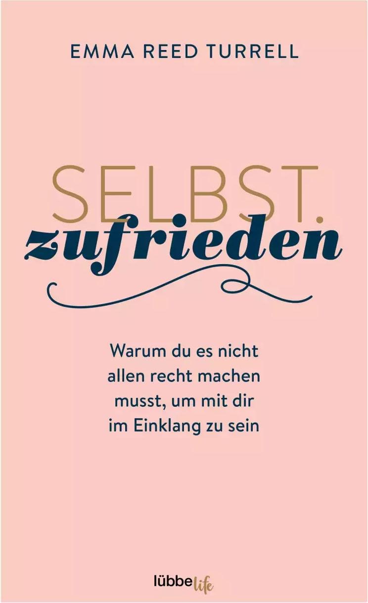 Lübbe Selbst.Zufrieden (Deutsch, 2022, Emma Reed Turrell)