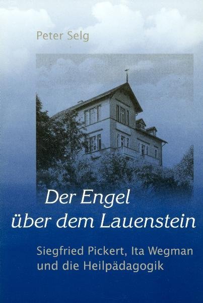 Der Engel über dem Lauenstein (Peter Selg)