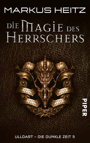 Ulldart - Die Dunkle Zeit, Die Magie des Herrschers (Markus Heitz)