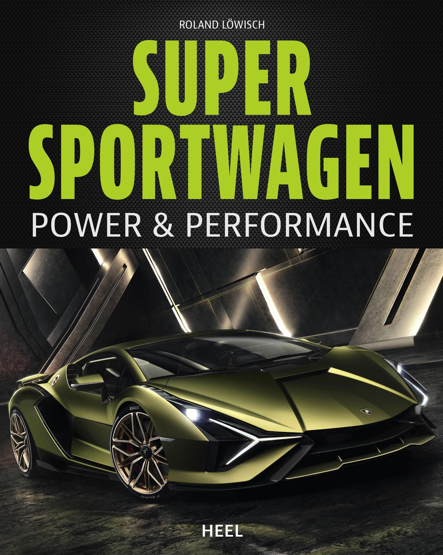 Heel Supersportwagen (Deutsch, 2020, Roland Löwisch)