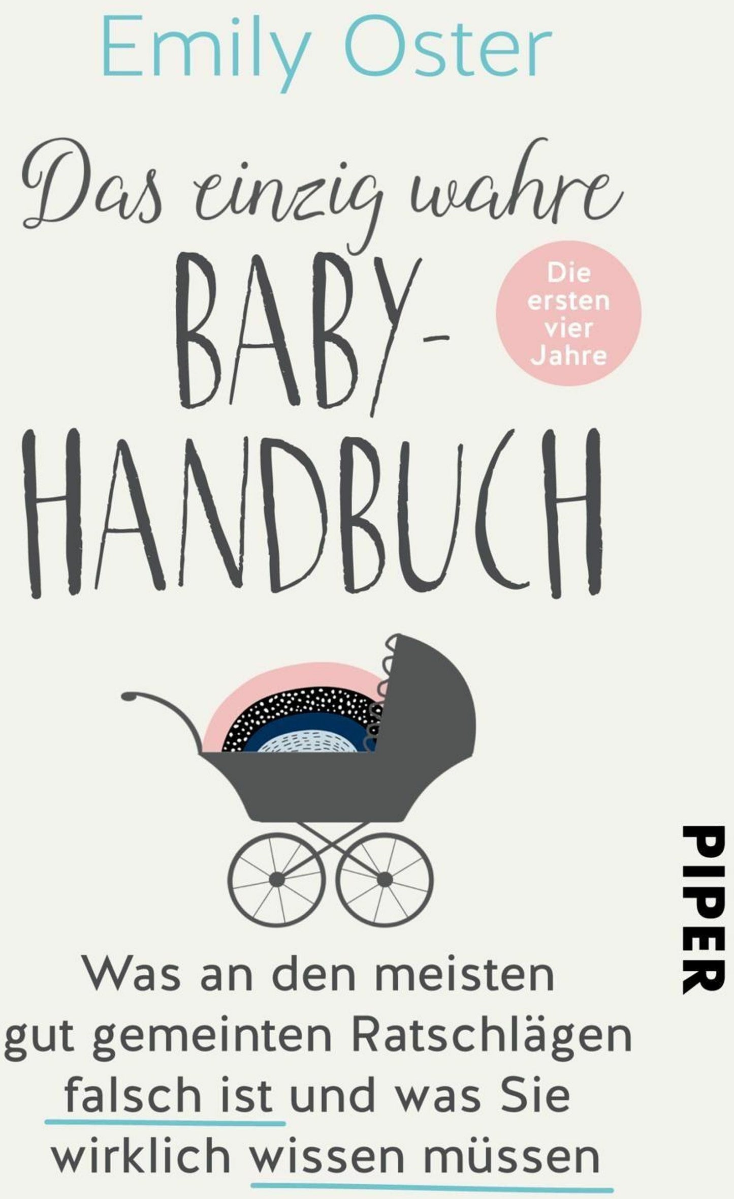Piper Das einzig wahre Baby-Handbuch (Deutsch, 2020, Emily Oster)