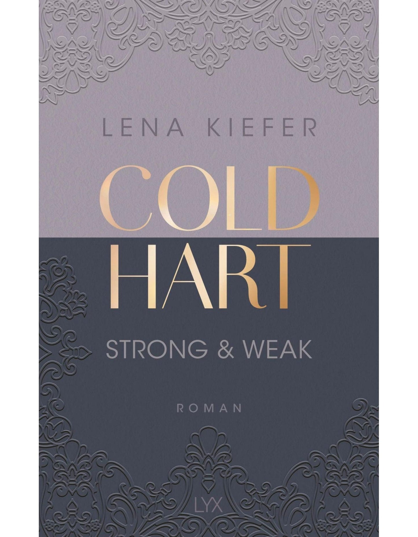 Lübbe Coldhart - Strong & Weak (Deutsch, 2024, Lena Kiefer)