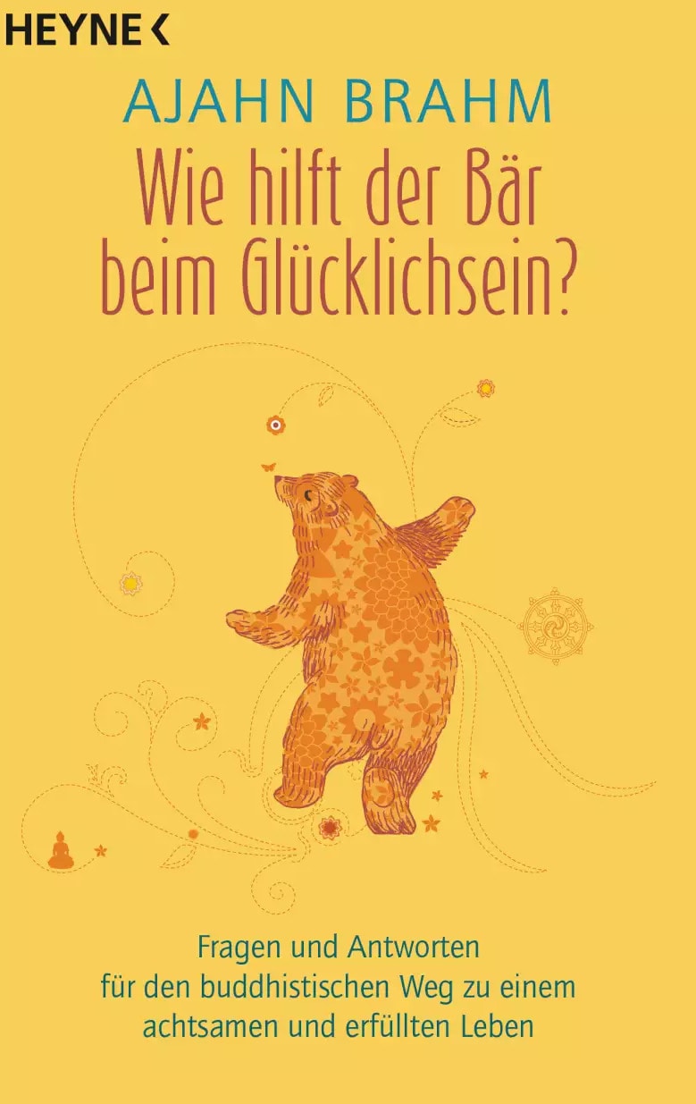 Heyne Wie hilft der Bär beim Glücklichsein? (Deutsch, 2022, Ajahn Brahm)