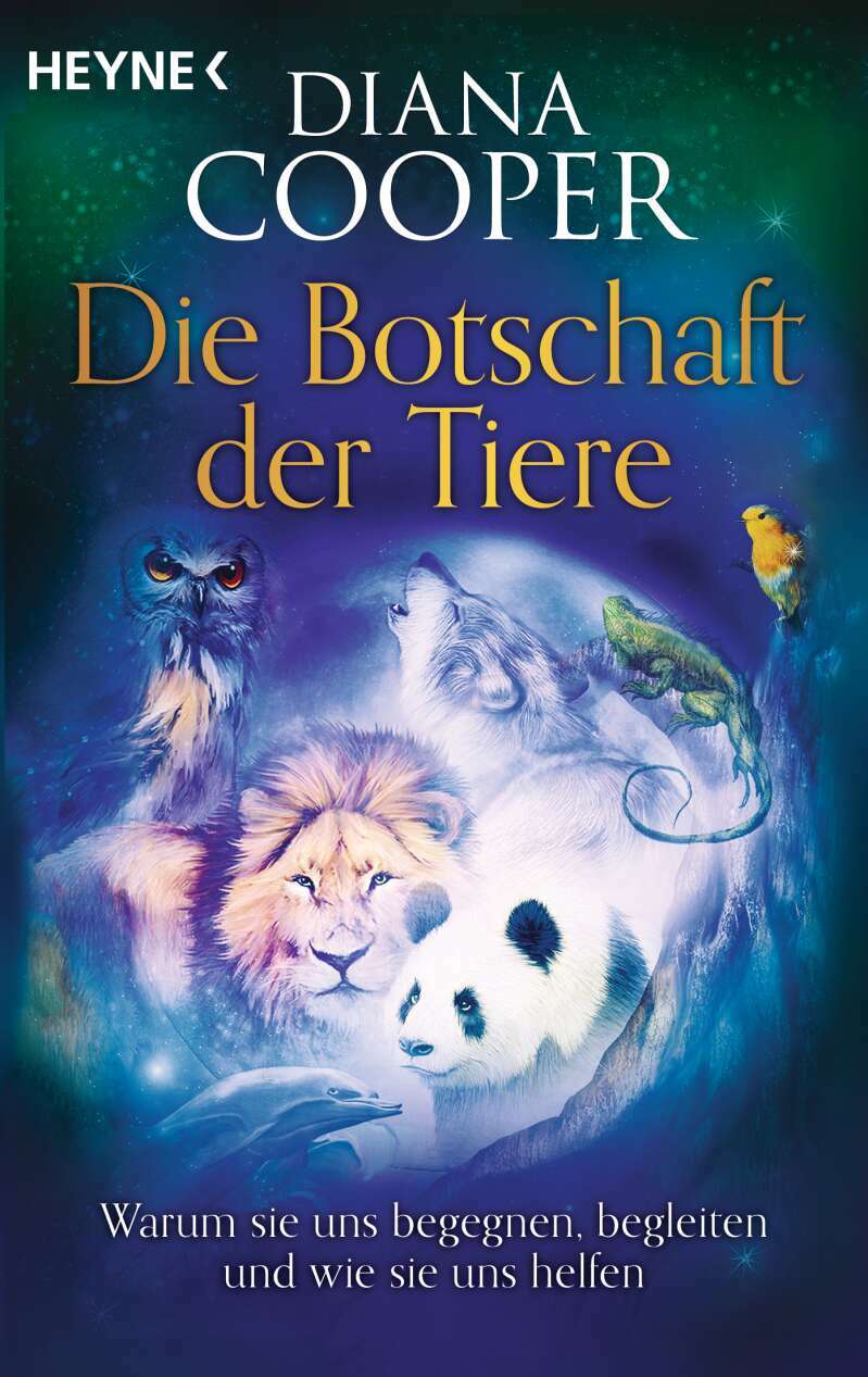 Heyne Die Botschaft der Tiere (Deutsch, 2022, Diana Cooper)