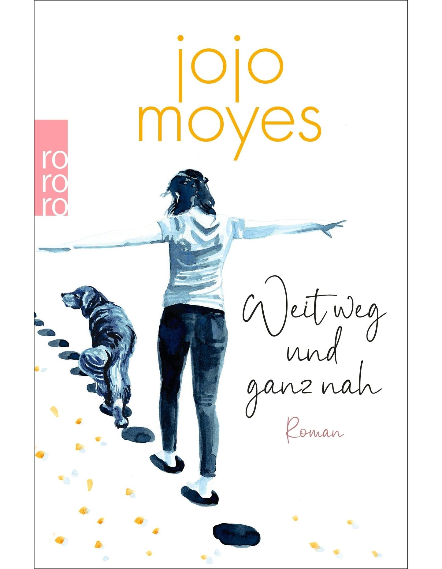 rororo Weit weg und ganz nah (Deutsch, 2024, Jojo Moyes, Karolina Fell)