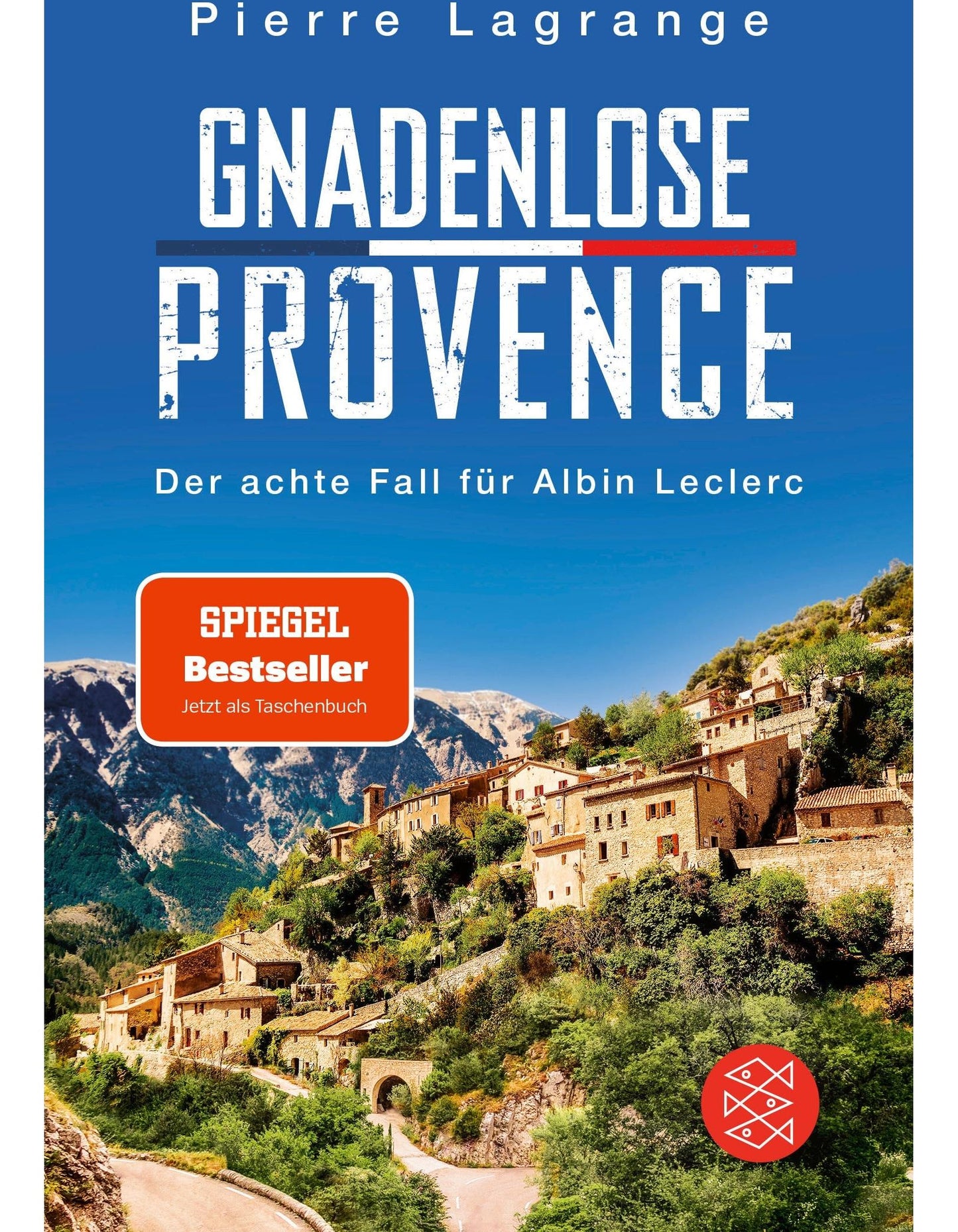 S. Fischer Publishing Gnadenlose Provence (Deutsch, 2024, Pierre Lagrange)