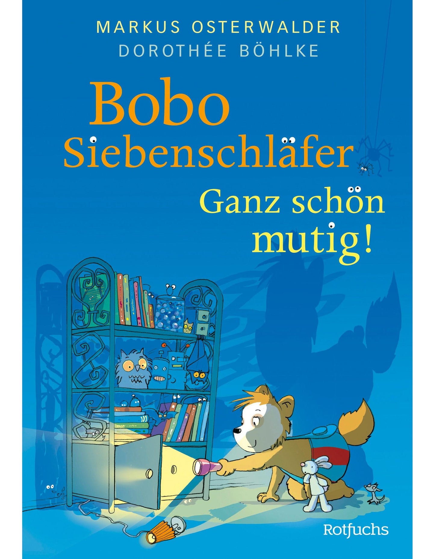 S. Fischer Publishing Bobo Siebenschläfer: Ganz schön mutig! (Deutsch, 2024, Markus Osterwalder, Dorothée Böhlke)