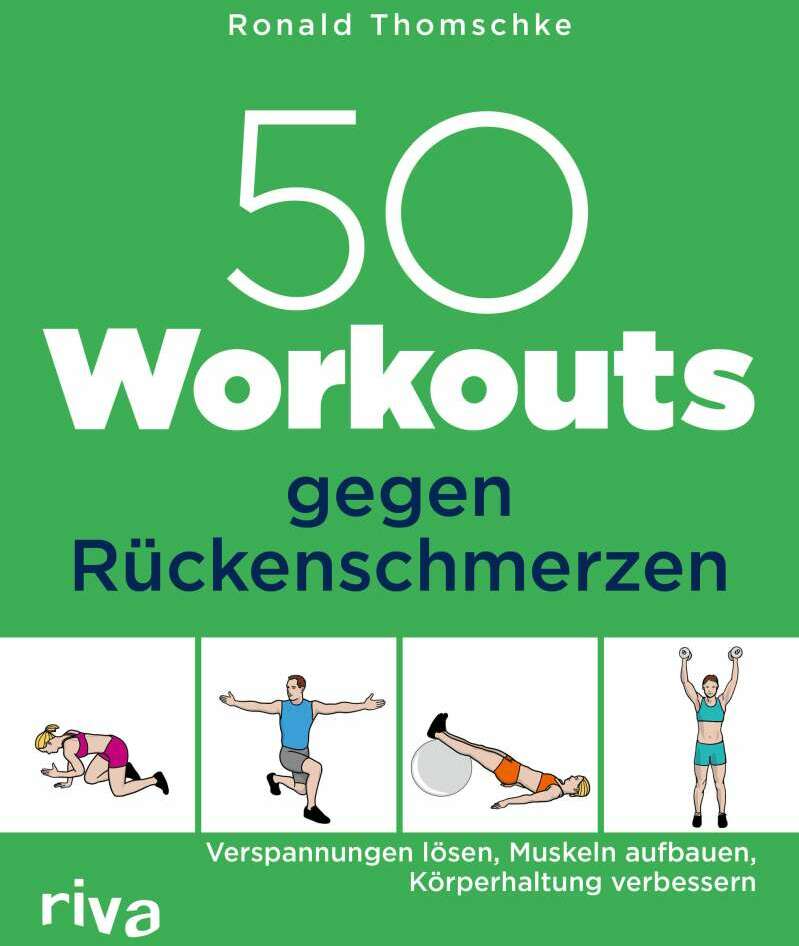 Riva 50 Workouts gegen Rückenschmerzen (Deutsch, 2021, Ronald Thomschke)