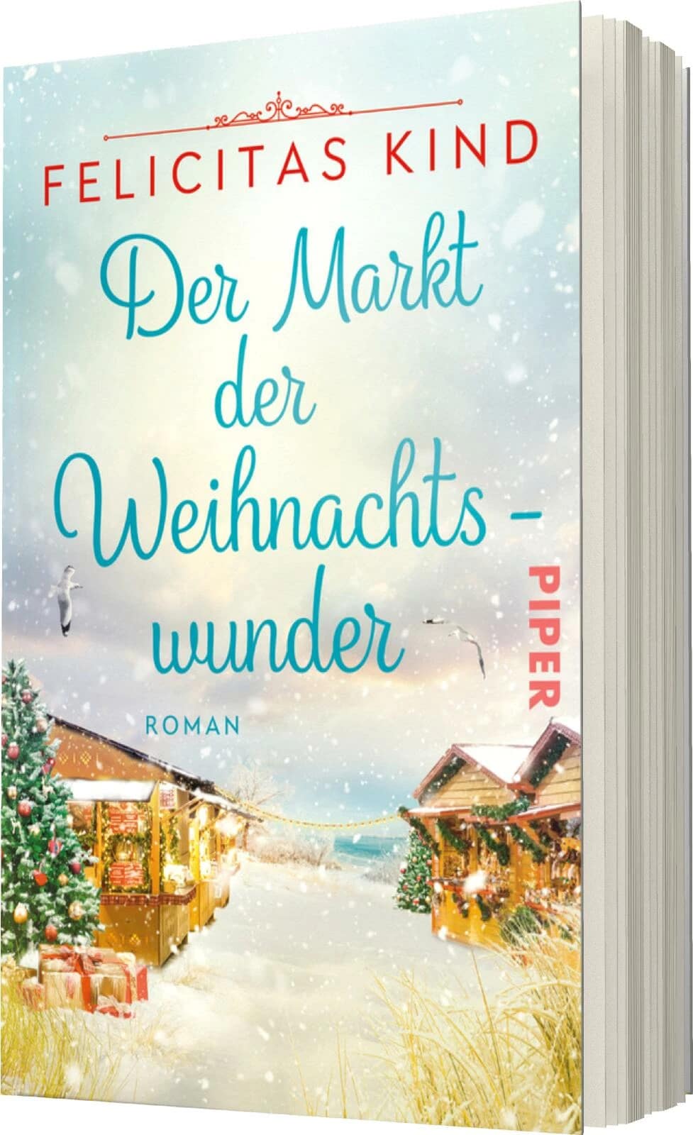 Piper Der Markt der Weihnachtswunder (Deutsch, 2023, Felicitas Kind)