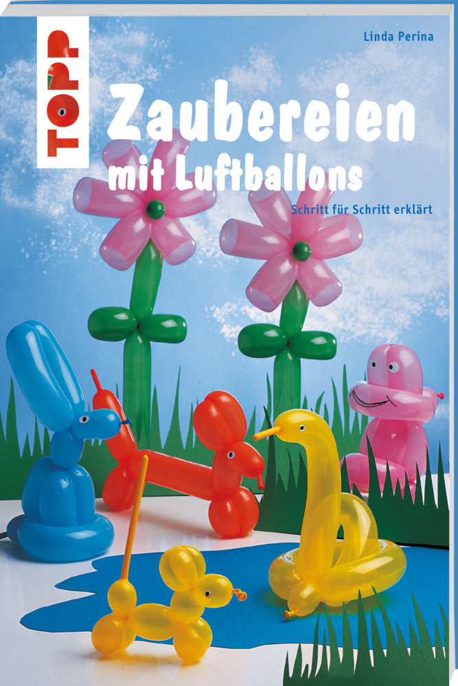 Zaubereien mit Luftballons (Linda Perina)