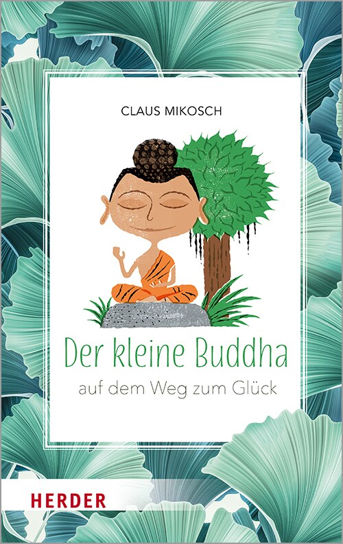 Herder Der kleine Buddha (Deutsch, 2020, Claus Mikosch)