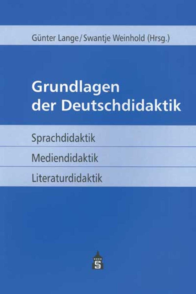 Grundlagen der Deutschdidaktik (Günter Lange)