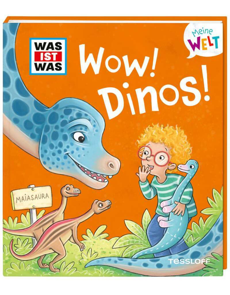 Tessloff WAS IST WAS Meine Welt Band 5, WOW! Dinos! (Deutsch, 2022, Benjamin Schreuder, Stéffie Becker)