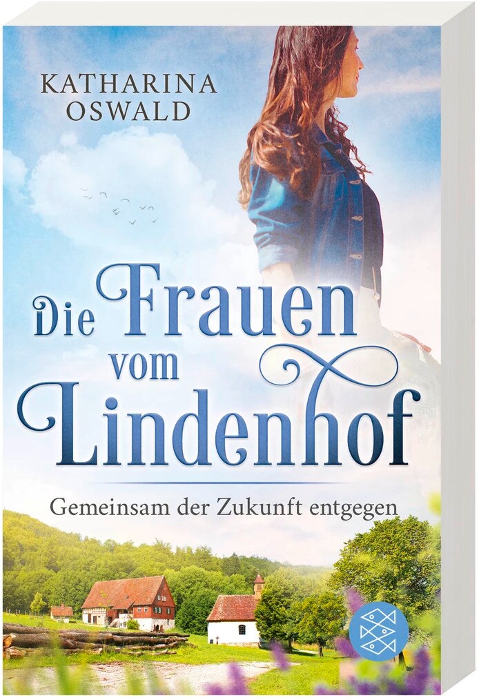 S. Fischer Publishing Die Frauen vom Lindenhof - Gemeinsam der Zukunft entgegen (Deutsch, 2023, Katharina Oswald)