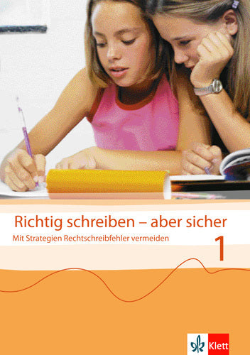 Richtig schreiben - aber sicher 1 (Jutta Steer)