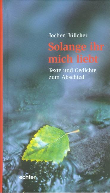 Solange ihr mich liebt (Jochen Jülicher)