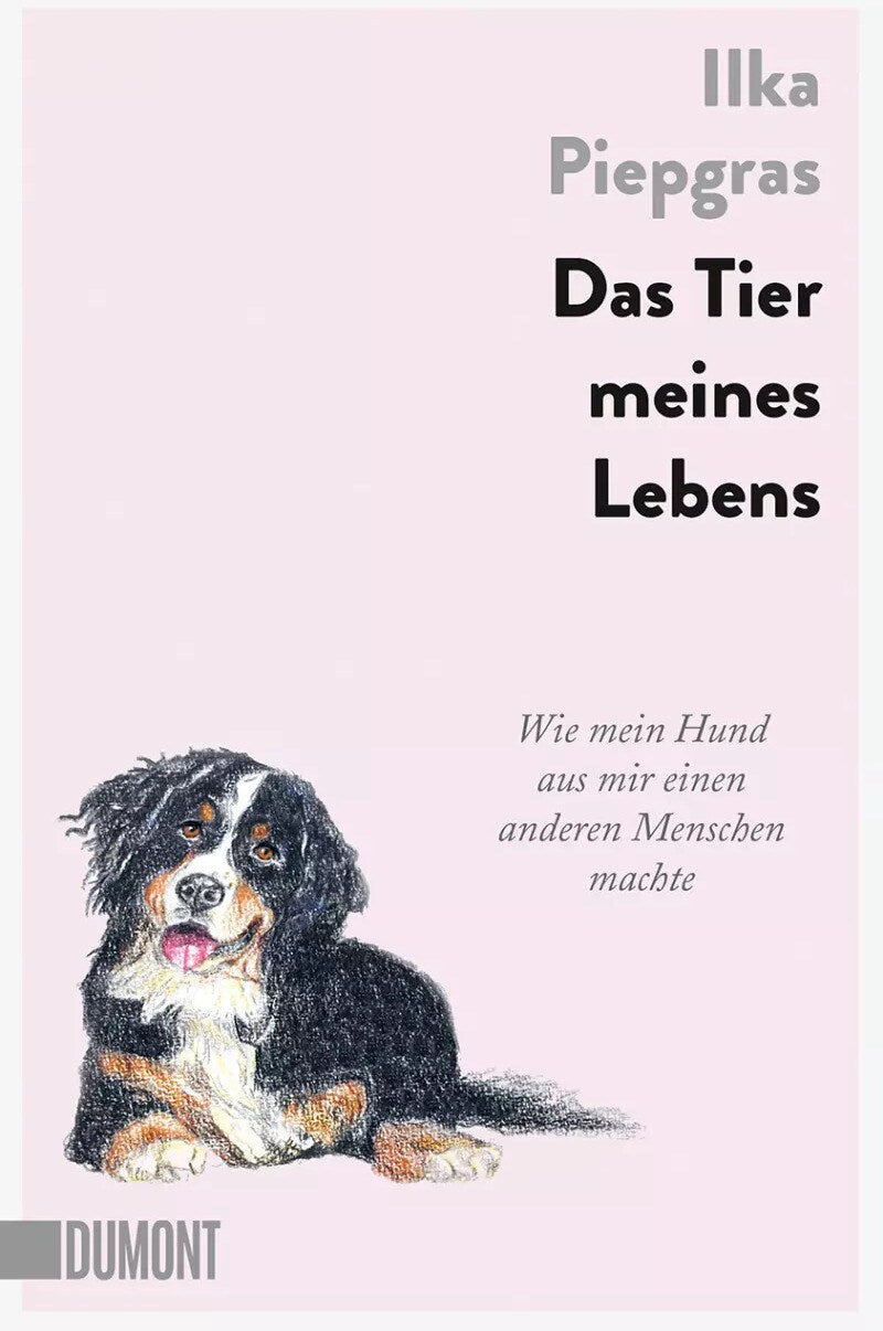 DuMont Das Tier meines Lebens (Deutsch, 2023, Ilka Piepgras)